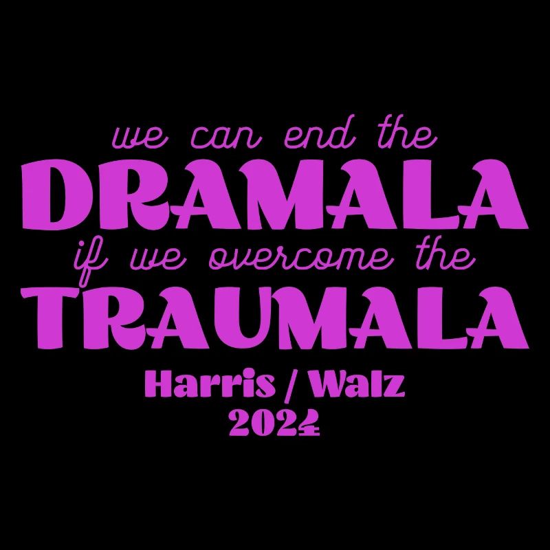 Together We Can End The Dramala and Traumala