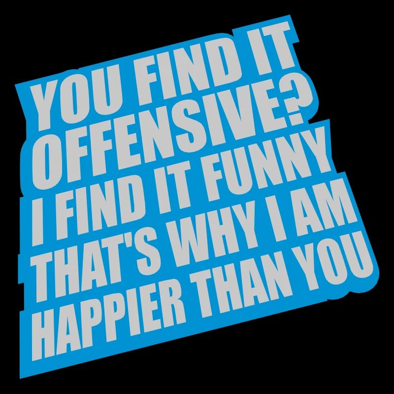 You find it offensive
