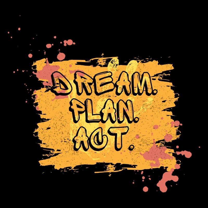 Dream.Plan.Act | Träume.Plane.Handle | Affirmation