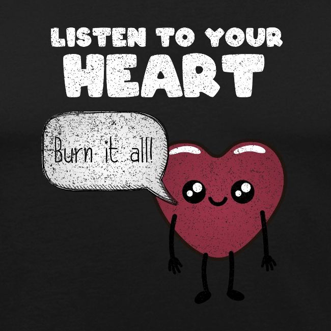 Listen to your heart