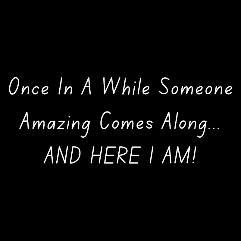 Once In A While Someone Amazing Comes Along