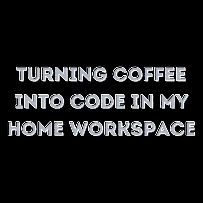Turning Coffee into Code in my Home Workspace gift