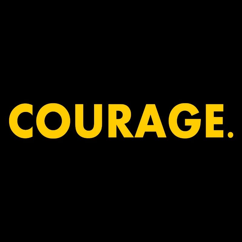 Courage