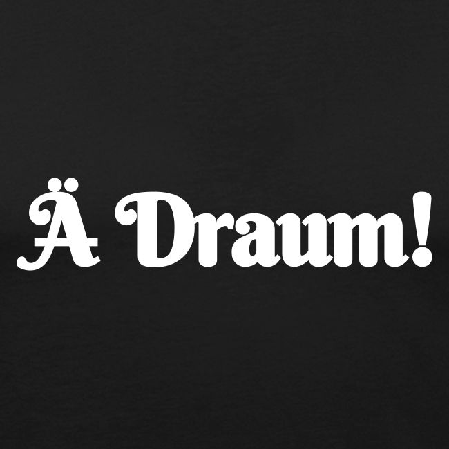 Ä Draum
