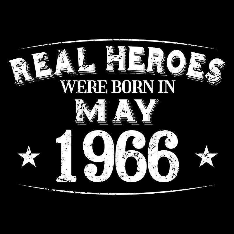 De vrais héros sont nés en Mai 1966 Anniversaire