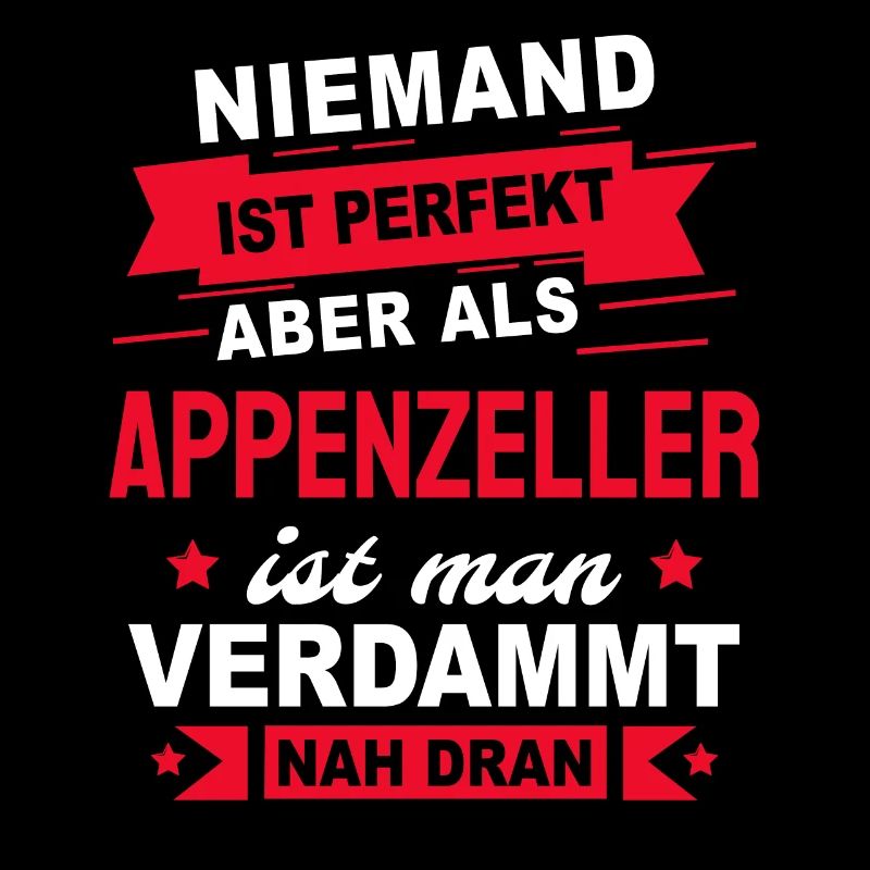 Appenzeller Geschenk Sprüche Shirt