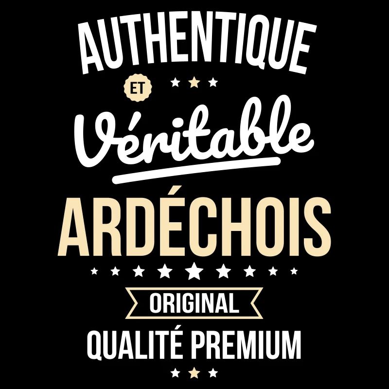 Authentique et véritable Ardéchois - Original