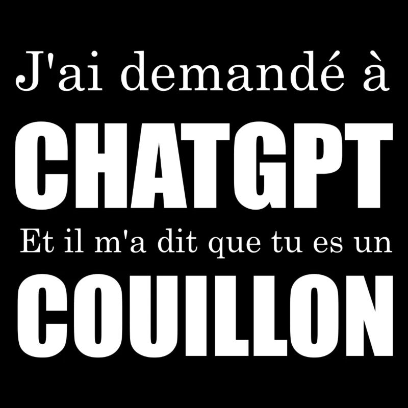 J'ai demandé à chatgpt couillon