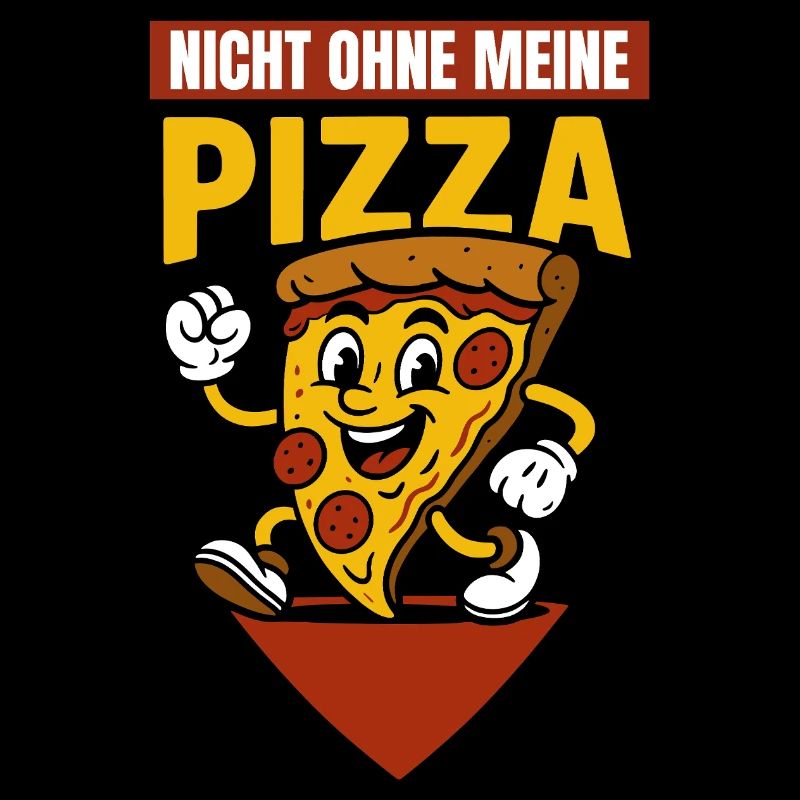 Not without my pizza