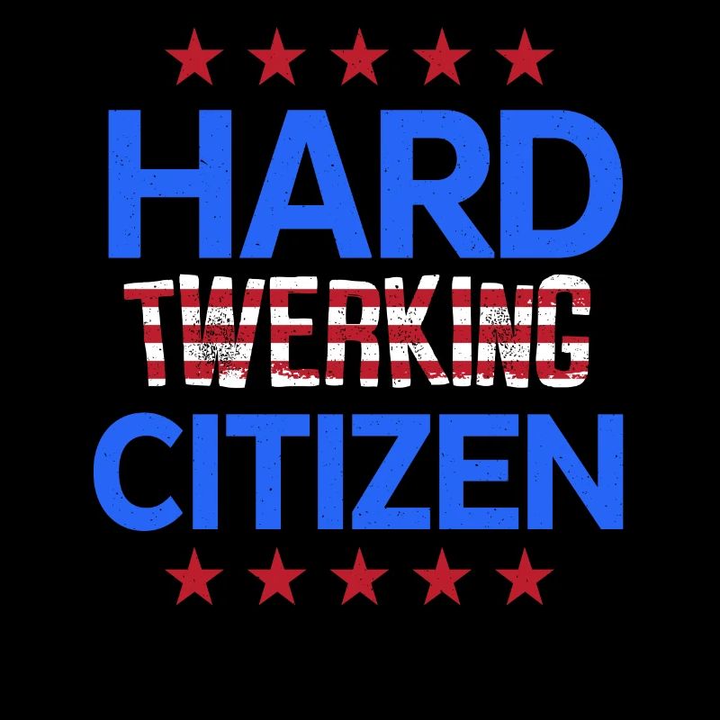 Hard Twerking Citizen