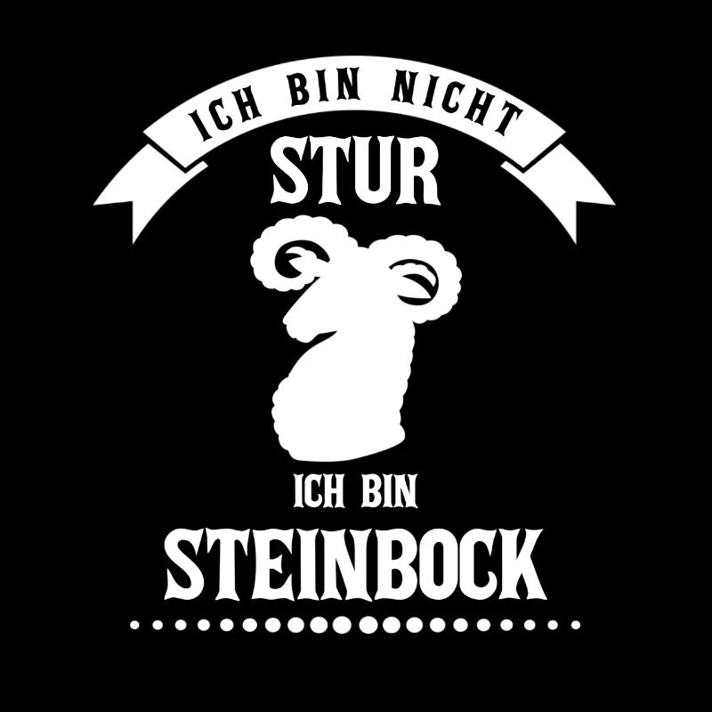 Ich bin nicht stur ich bin Steinbock