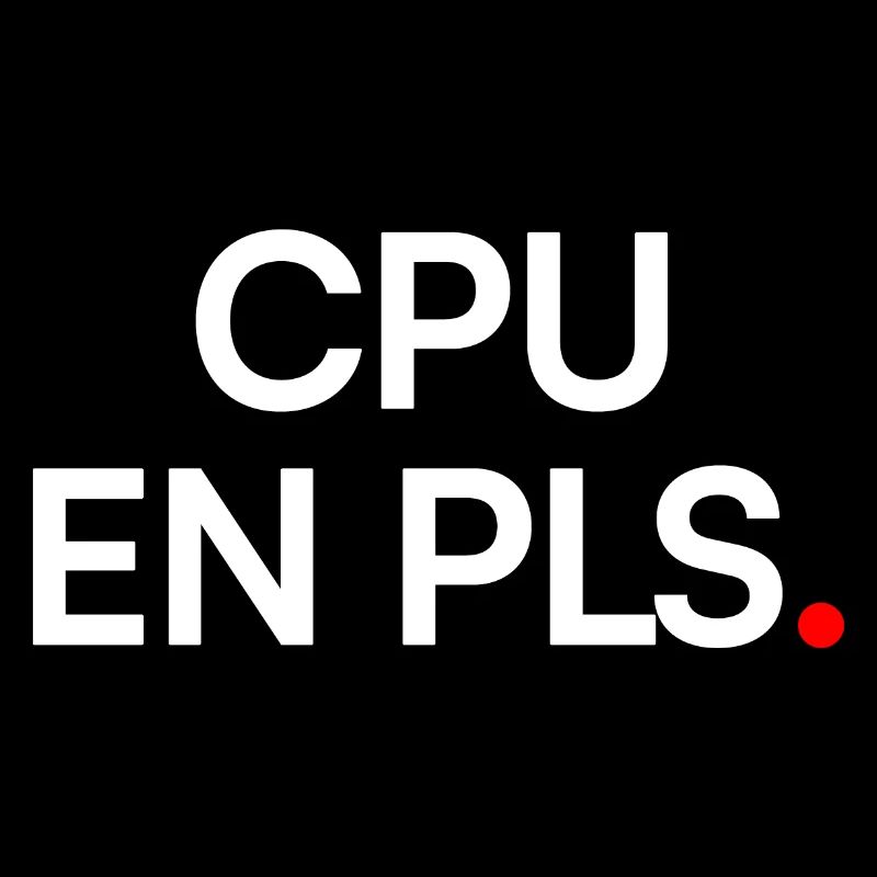 CPU in pls geek humor work