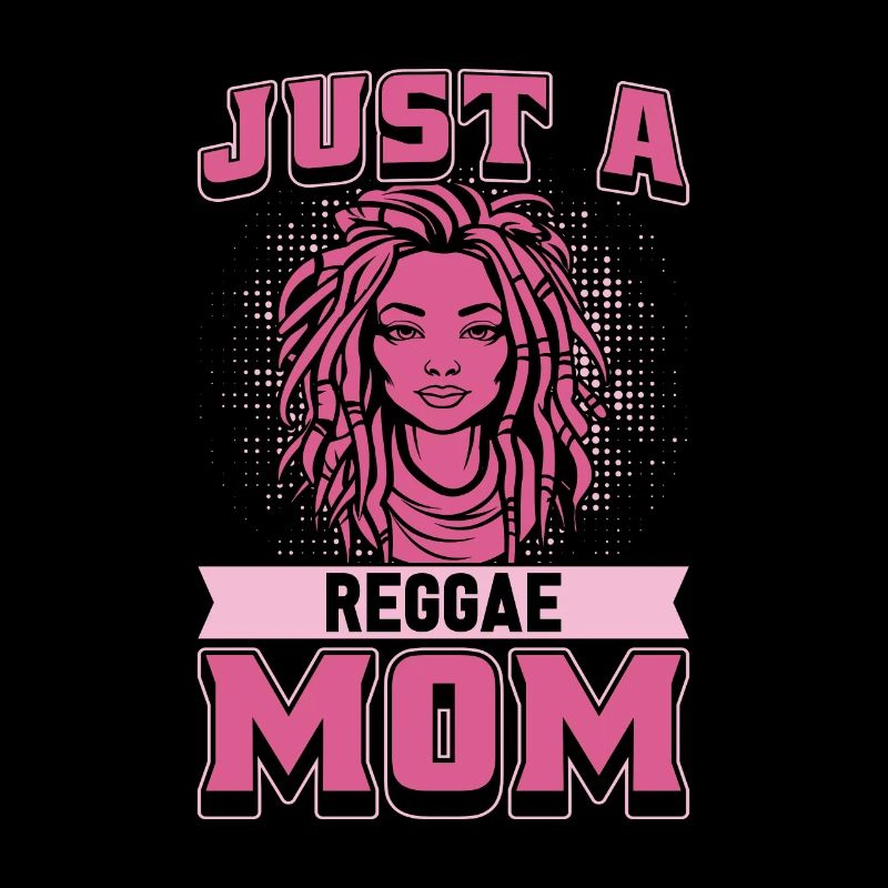 Reggae Just A Reggae Mom