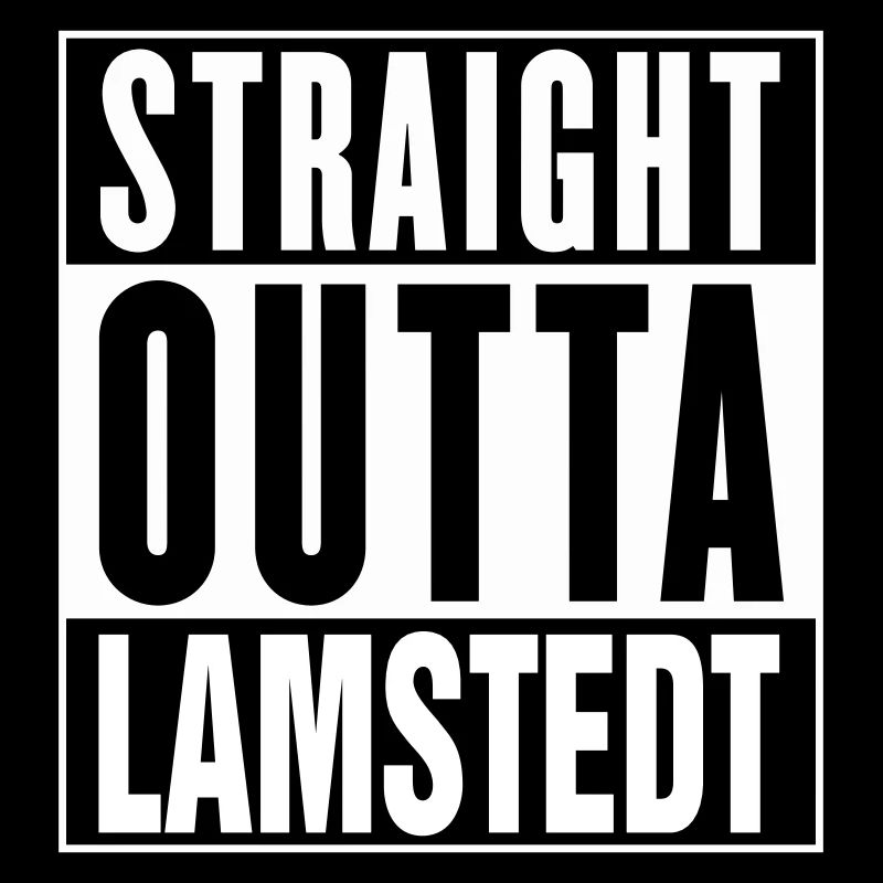 Straight Outta Lamstedt