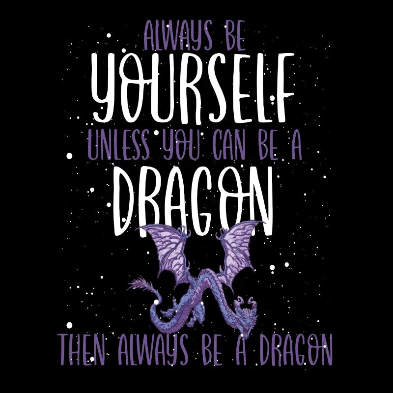 Dann Sei Immer Ein Drache