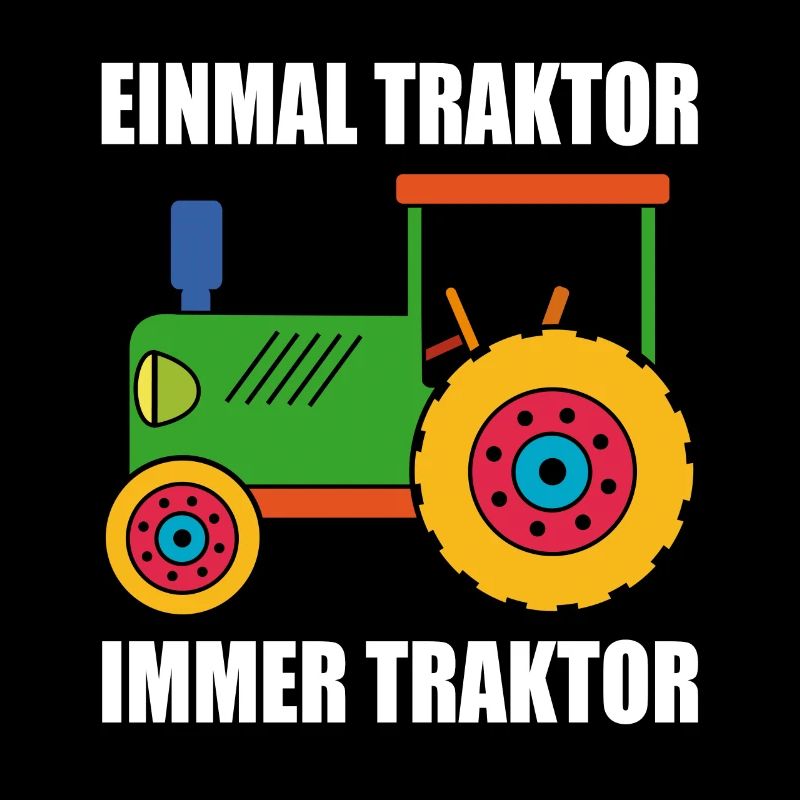 einmal Traktor immer Traktor