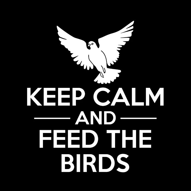 Keep Calm And Feed The Birds Shirt Geschenk