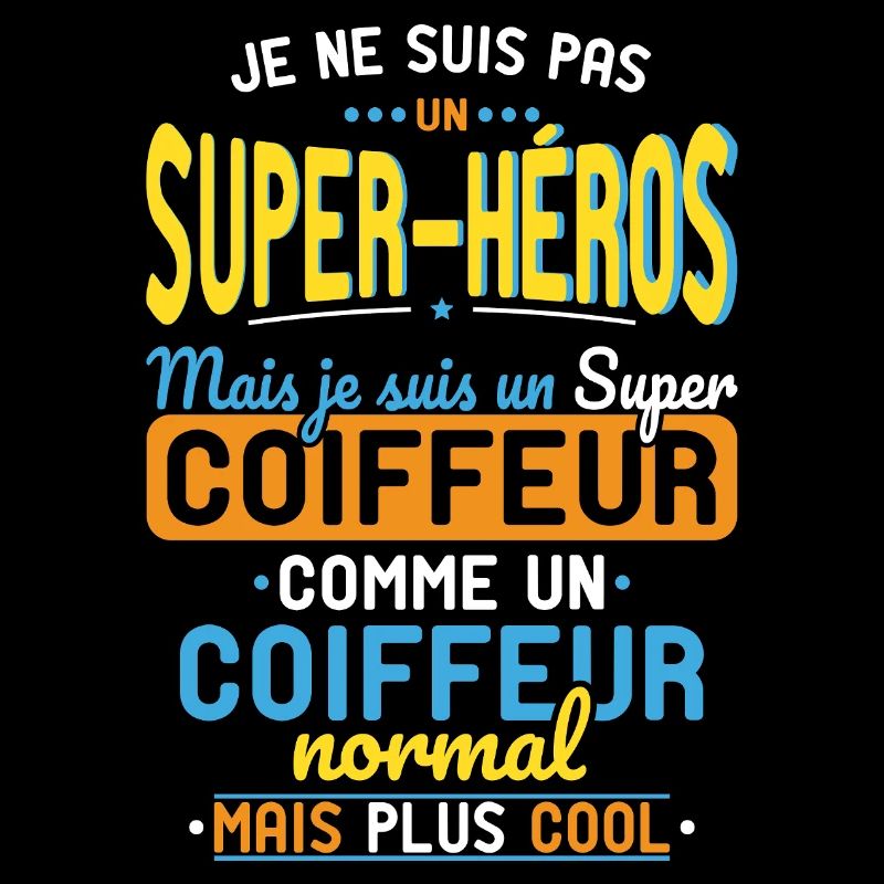 Pas un Super-Héros mais un super Coiffeur