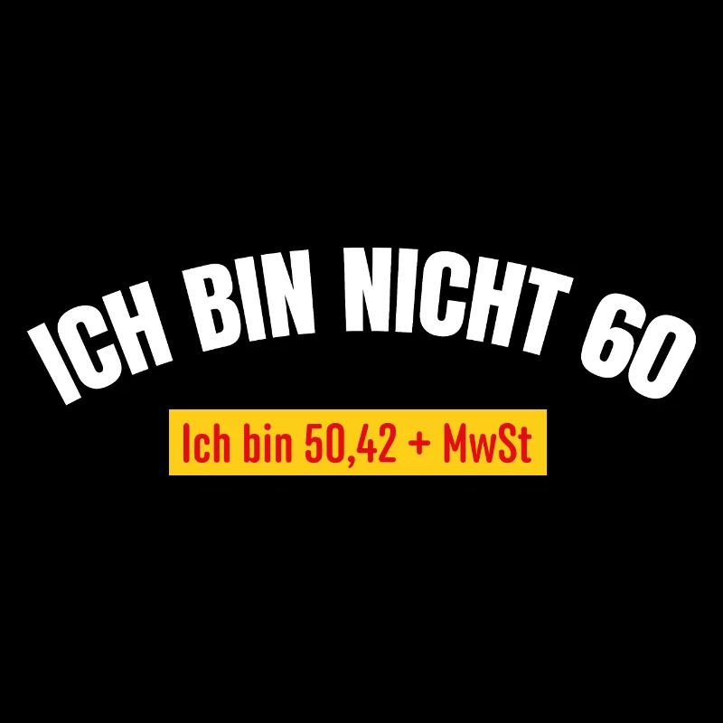Ich bin nicht 60 MwSt