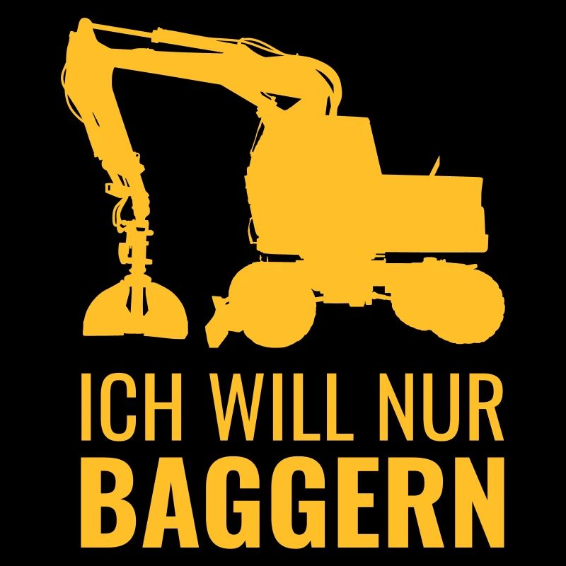 Ich will nur baggern Bagger Vektor schwarz