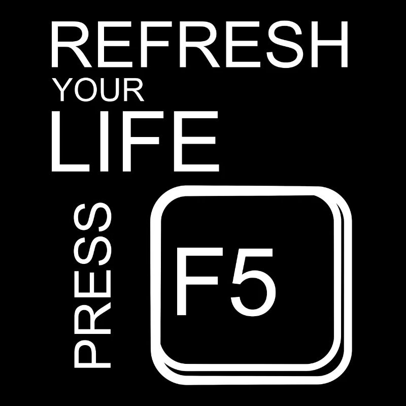 refresh your life press F5 Gift