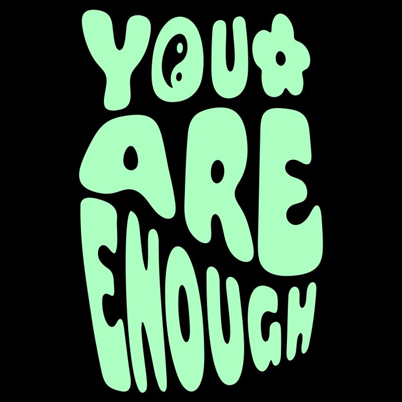 You Are Enough