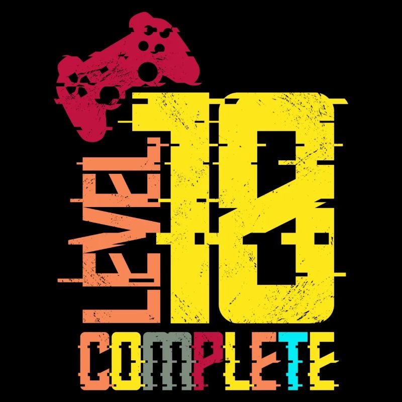 LEVEL 18 COMPLETE - Gamer de 18 ans