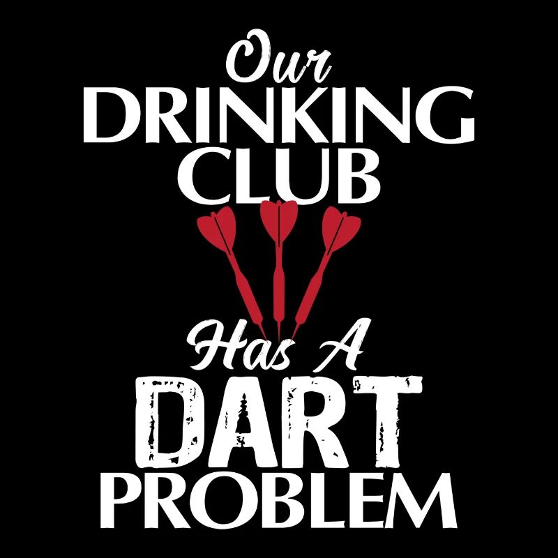 Our Drinking Club Has A dart Problem 01