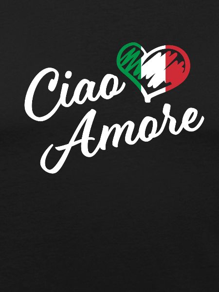 Ciao Amore - Italy Hello Sweetheart in Italian