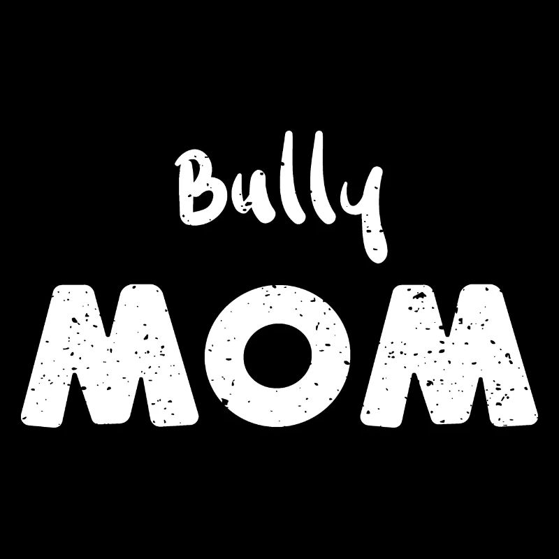 Bully Mom - Dogs