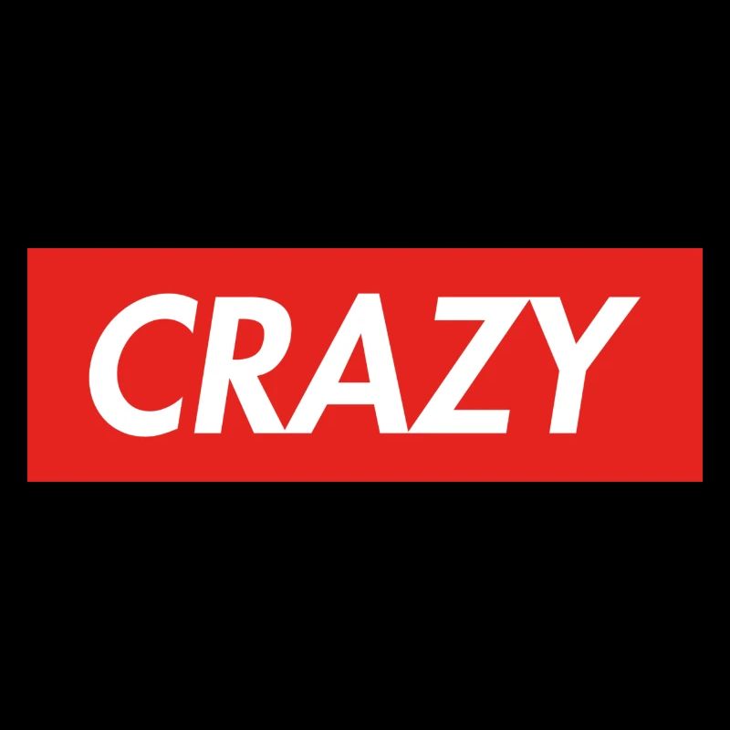 Crazy