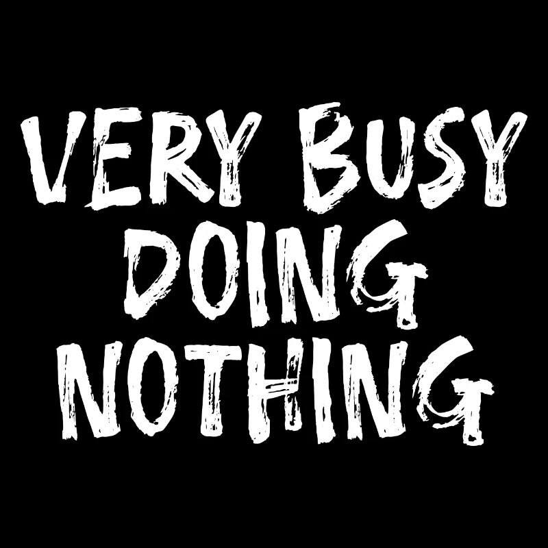 Very Busy Doing Nothing 9