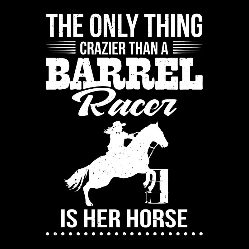 La seule chose plus folle son cheval Western Barrel R