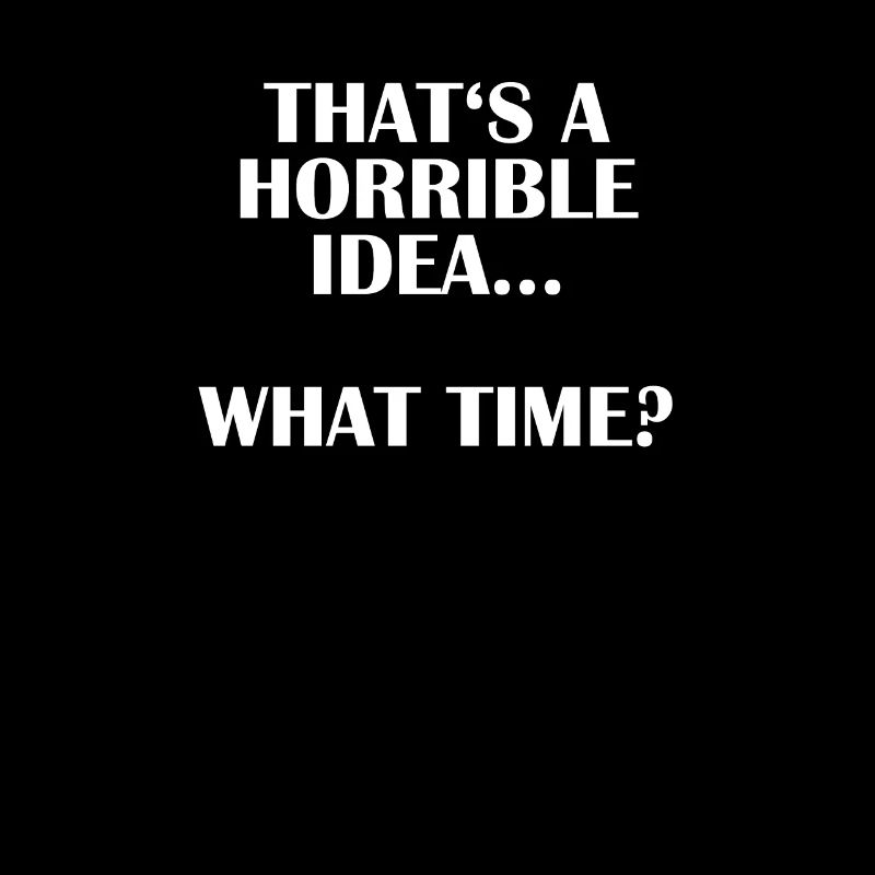 C’est une idée terrible