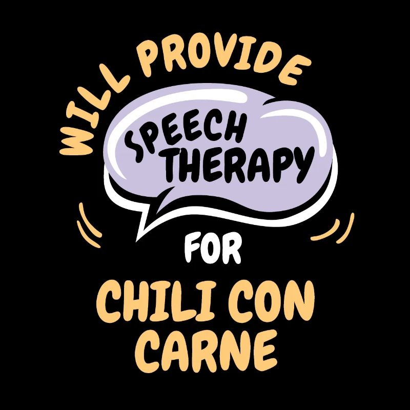 Provide Speech Therapy for Chili Con Carne Funny