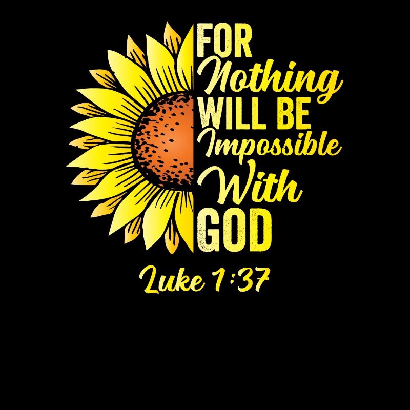 Nothing will be impossible Bible verse Christians