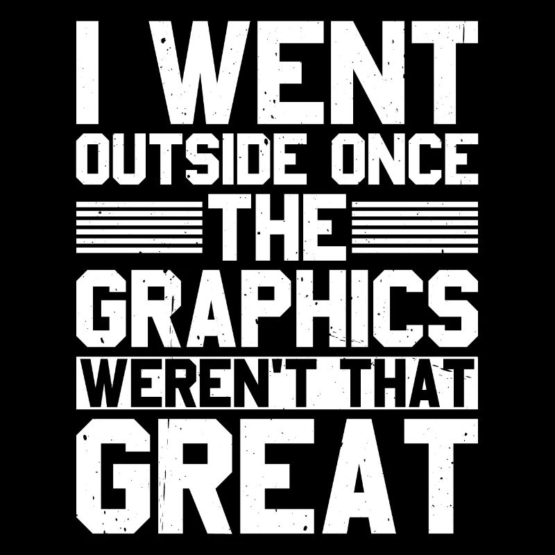 I Went Outside Once, The Graphics Weren't Great