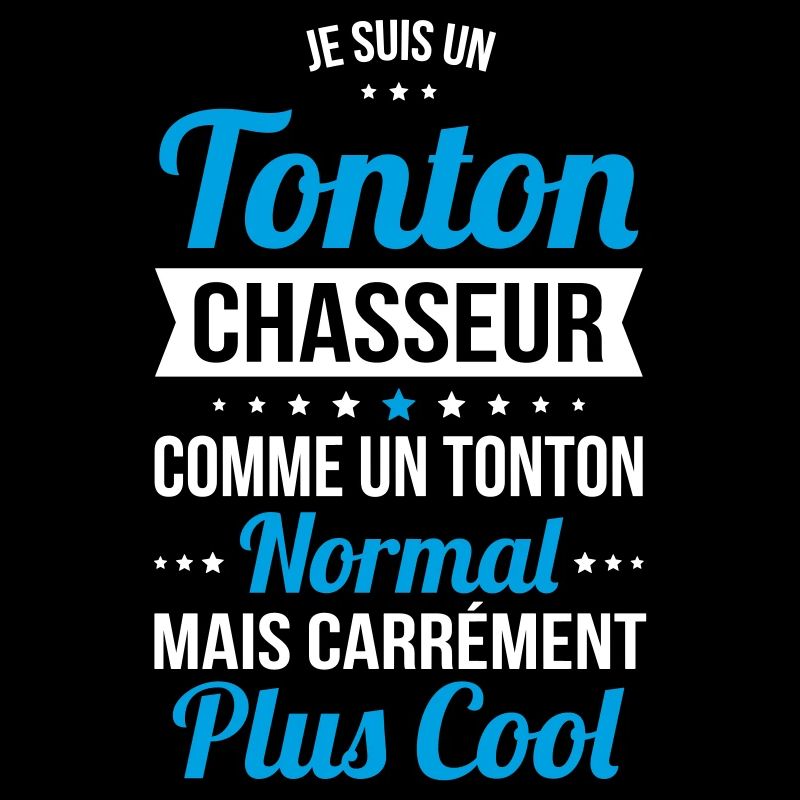 tonton chasseur comme tonton normal plus cool