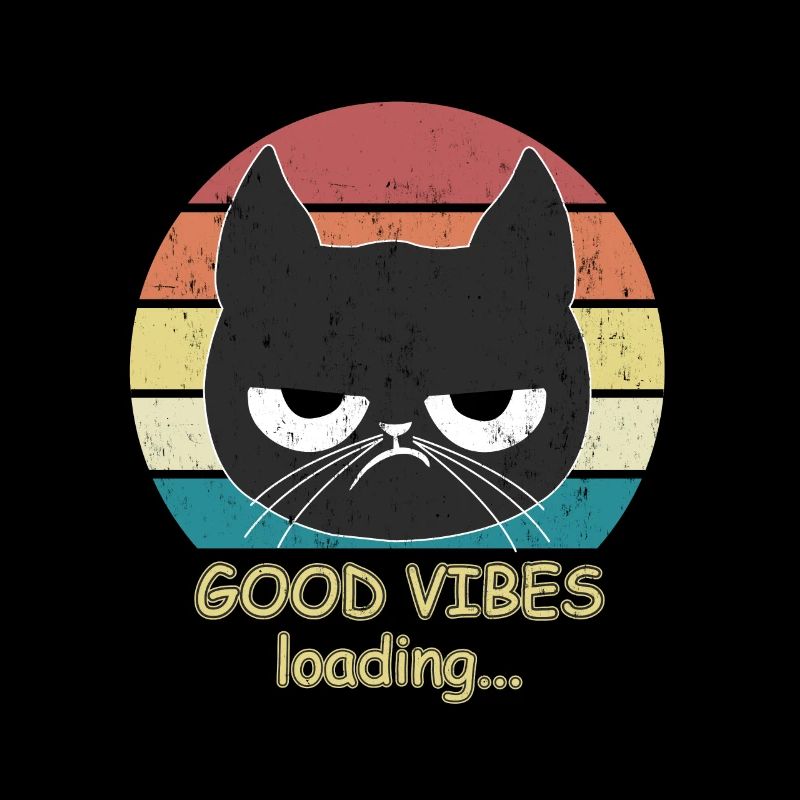 Katze GOOD VIBES LOADING