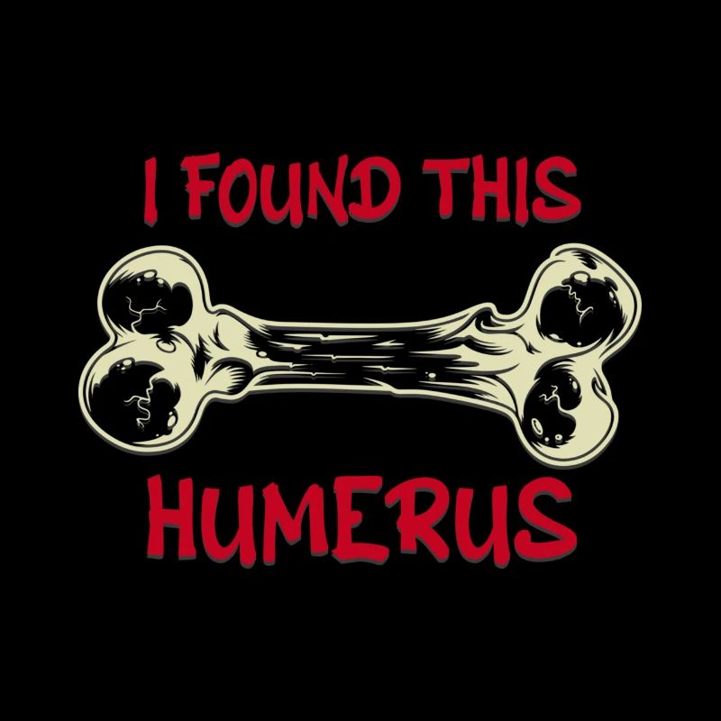 Find This Rather Humerus