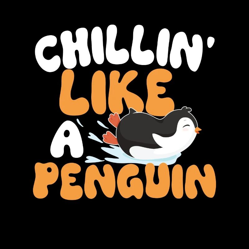 Chillin' Like A Penguin - Penguin Lover