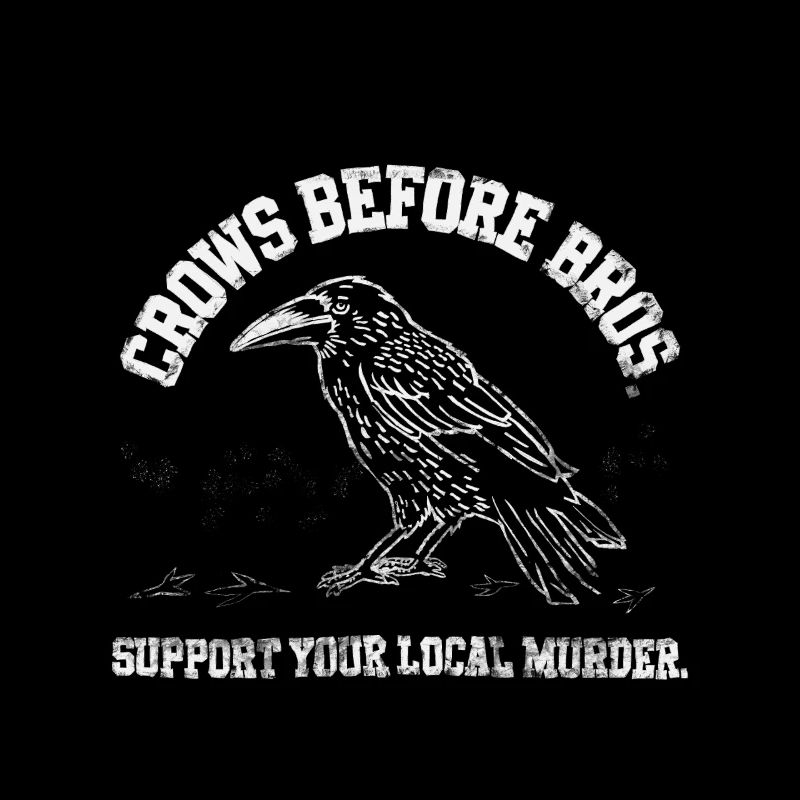 Crows before bros