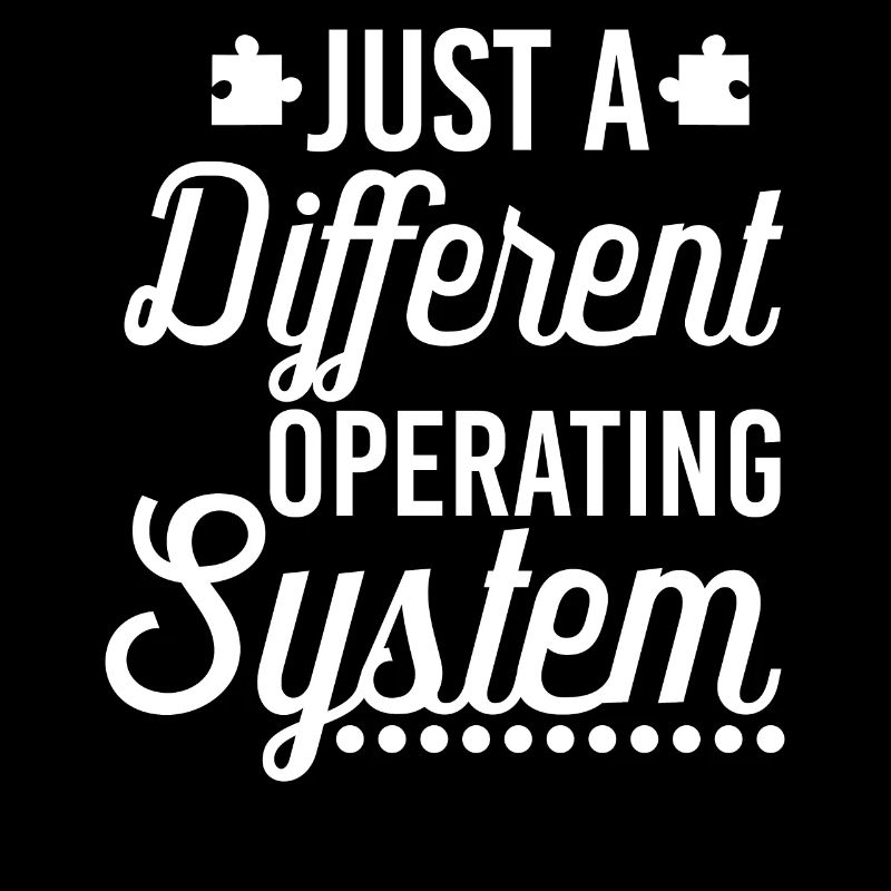Just A Different Operating System - Autism