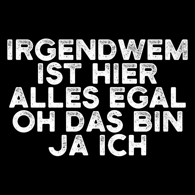 Alles Egal Lustiger Spruch