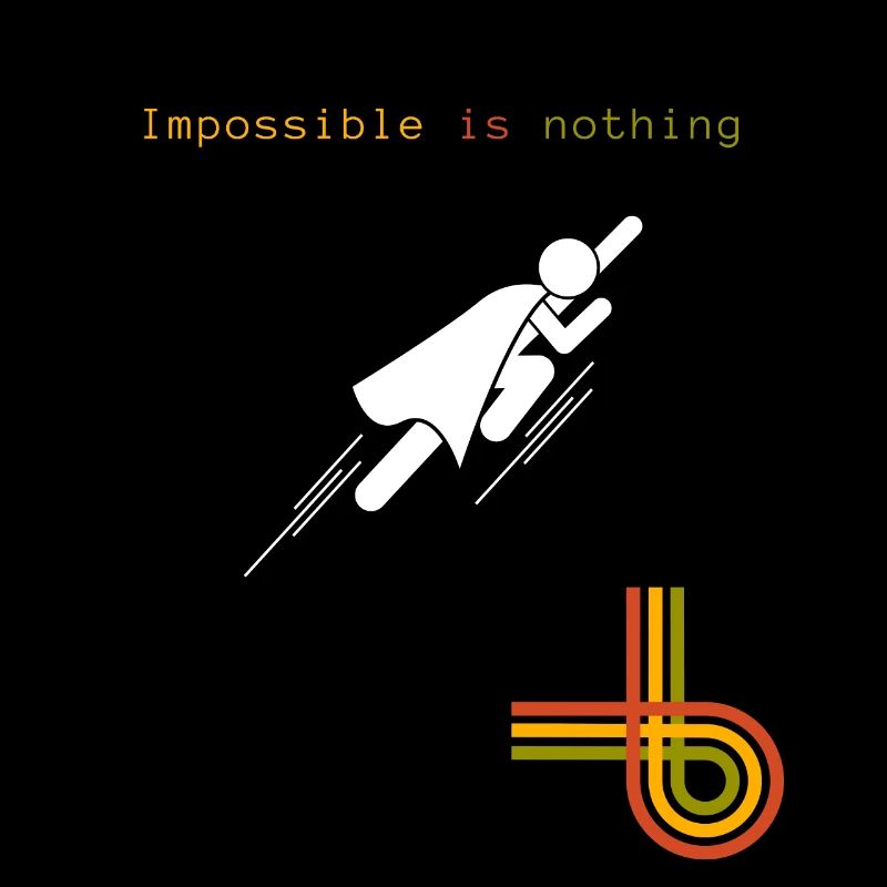 Impossible is nothing