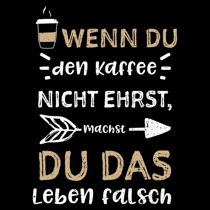Wenn du den Kaffee nicht ehrst,...