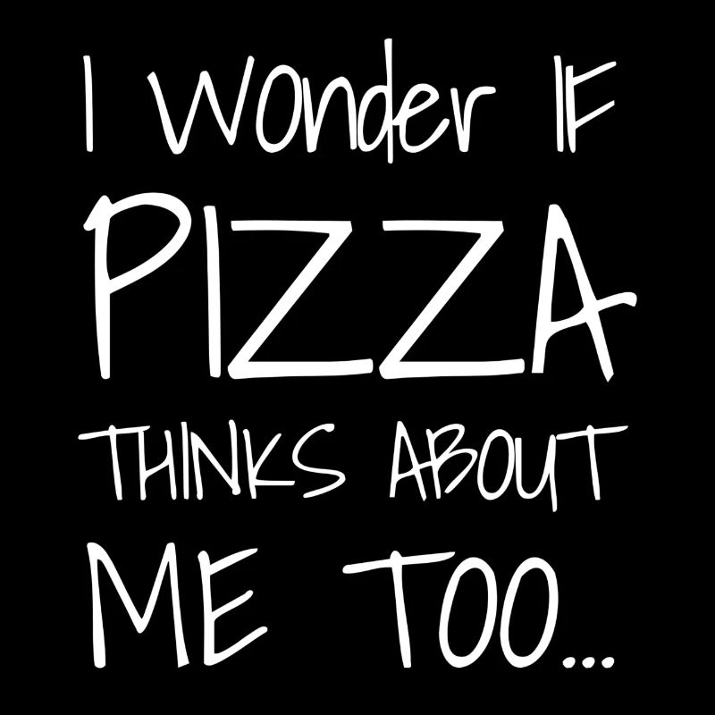 Je me demande si PIZZA pense aussi à moi...