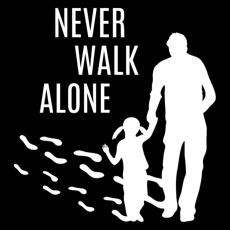 Vater Tochter bester Papa Töchter Never walk alone