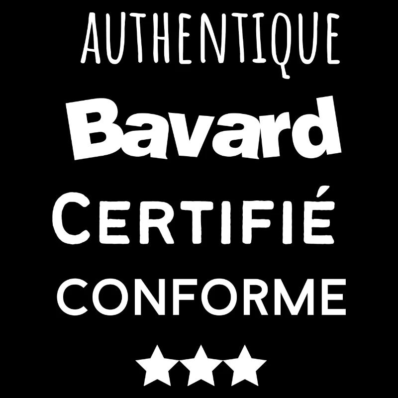Authentique bavard certifié conforme humour