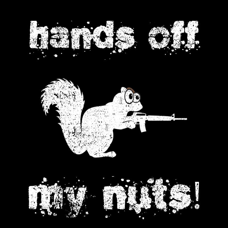 Hands Off My Nuts, paranoïaque Pistolet Nut Squirrel